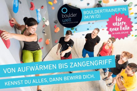 Stellenausschreibung Bouldertrainer*in für die Boulderwelt Karlsruhe